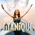 TITANIQUE tickets